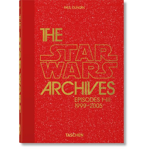 Paul Duncan. The Star Wars Archives. 1999-2005. 40th Ed duncan p the star wars archives 1977 1983