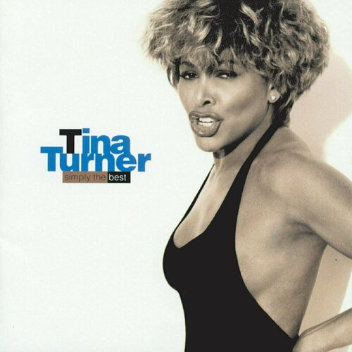 Виниловая пластинка Tina Turner - Simply The Best 2LP turner tina private dancer