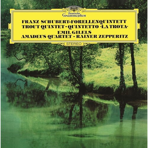 Виниловая пластинка Emil Gilels, Rainer Zepperitz, Amadeus Quartet - Schubert: Piano Quintet In a Major D. 667 Trout LP