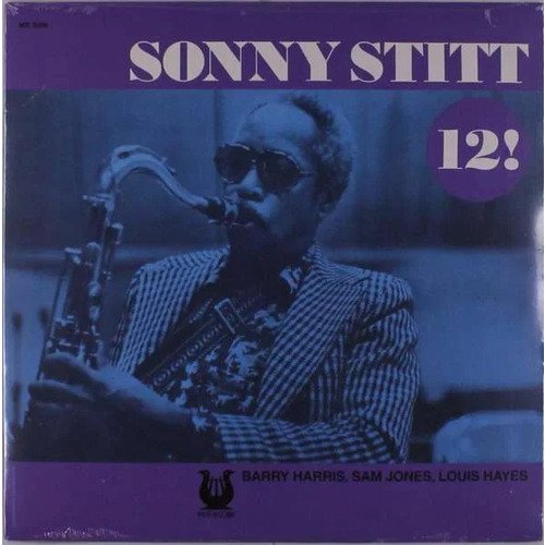 Виниловая пластинка Sonny Stitt – 12! LP старый винил blackhawk records stitt sonny
