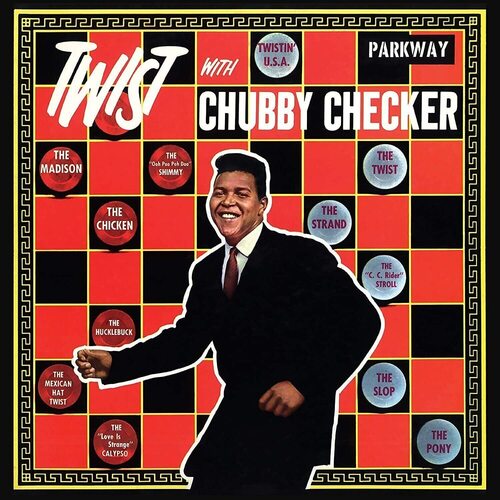 Виниловая пластинка Chubby Checker – Twist With Chubby Checker LP виниловая пластинка chubby checker dancin party the chubby checker collection 1960 1966 lp