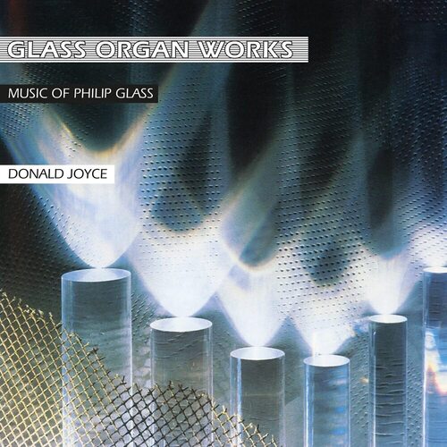 Виниловая пластинка Philip Glass, Donald Joyce - Glass Organ Works, Music Of Philip Glass 2LP glass philip виниловая пластинка glass philip satyagraha