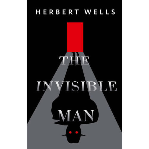 Герберт Джордж Уэллс. The Invisible Man уэллс герберт джордж the invisible man человек нивидимка на английском языке
