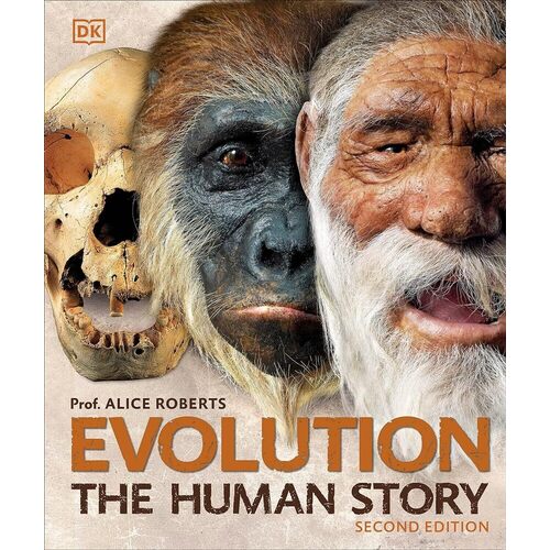 Alice Roberts. Evolution roberts alice evolution the human story