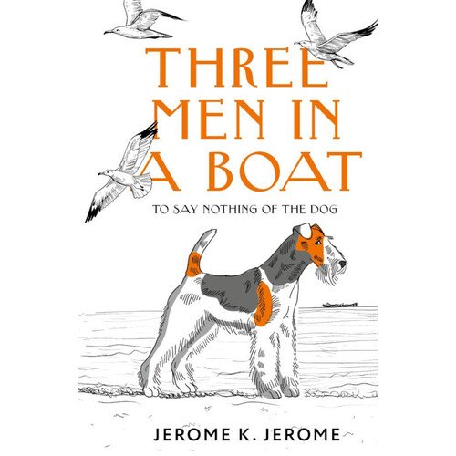 Джером Клапка Джером. Three Men in a Boat (To say Nothing of the Dog) джером к дж three men in a boat to say nothing of the dog