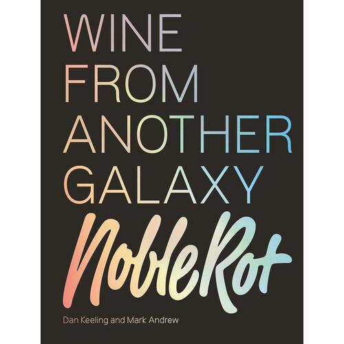 Dan Keeling. Wine From Another Galaxy