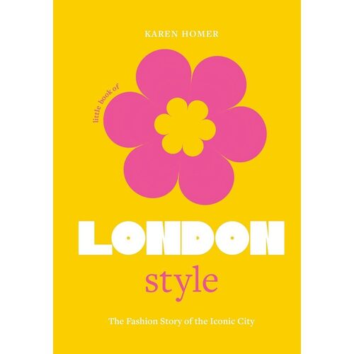Karen Homer. Little Book of London Style tania fares london uprising fifty fashion designers one city