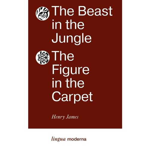 Henry James. The Beast in the Jungle. The Figure in the Carpet джеймс генри the sacred fount священный источник на английском языке