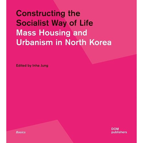 inha jung constructing the socialist way of life Inha Jung. Constructing the Socialist Way of Life