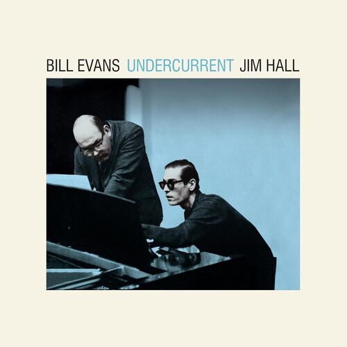 Виниловая пластинка Evans Bill & Jim Hall – Undercurrent (Blue) LP