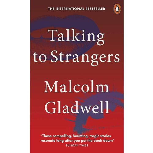 Malcolm Gladwell. Talking to Strangers gladwell malcolm blink