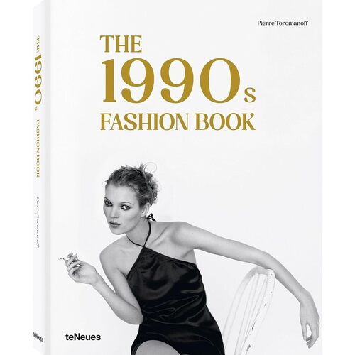 Pierre Toromanoff. The 1990s Fashion Book rayner geoffrey pop design culture fashion 1956 1976