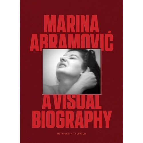 Marina Abramovic. Marina Abramovic: A Visual Biography abramovic m walk through walls