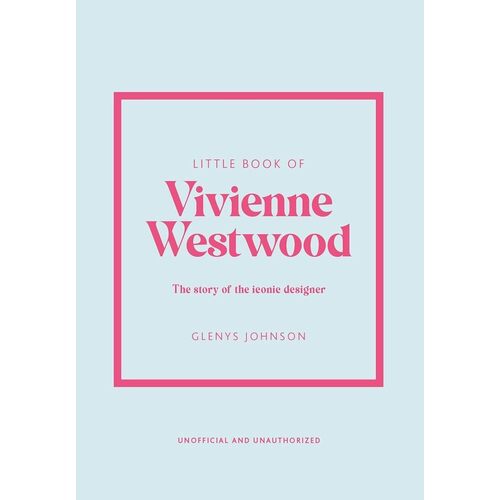Glenys Johnson. Little Book of Vivienne Westwood fka twigs fka twigs caprisongs