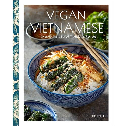 Helen Le. Vegan Vietnamese ama rachel rachel ama’s vegan eats tasty plant based recipes for every day