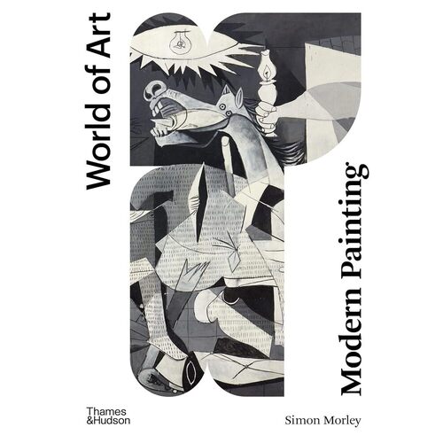 Simon Morley. Modern Painting: A Concise History