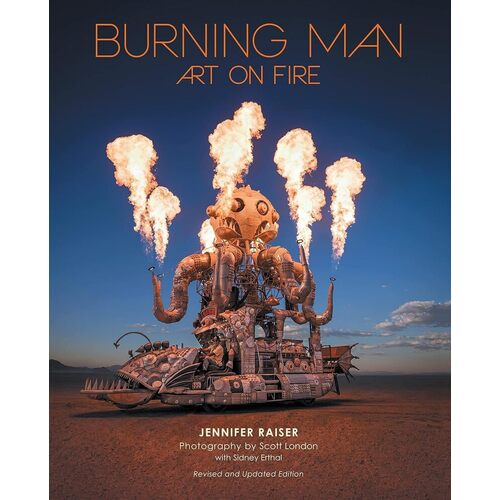 Jennifer Raiser. Burning Man: Art on Fire burning spear burning spear man in the hills