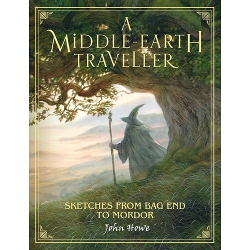 John Howe. A Middle-Earth Traveler. Sketches From Bag End To Mordor howe j a middle earth traveller sketches from bag end to mordor