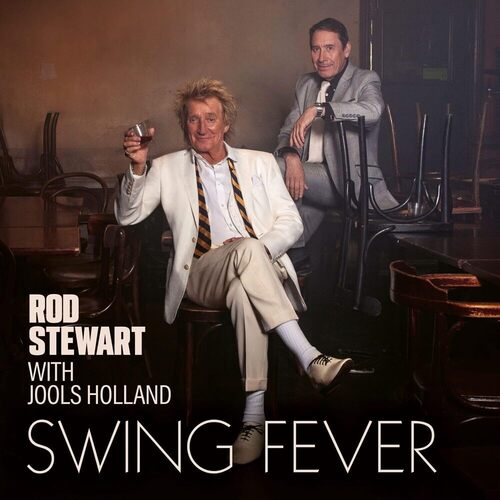 Виниловая пластинка Rod Stewart; Jools Holland - Swing Fever LP