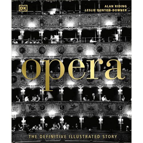 Alan Riding. Opera. The Definitive Illustrated Story riding alan dunton downer leslie opera the definitive illustrated story