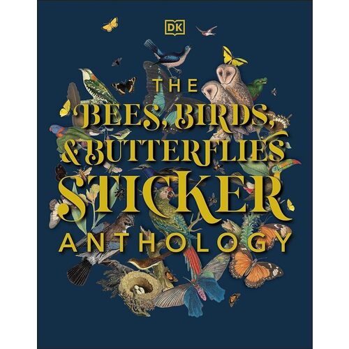 Bees, birds & butterflies sticker anthology