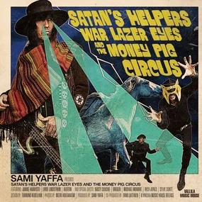 Sami Yaffa – Satan's Helpers War Lazer Eyes And The Money Pig Circus LP