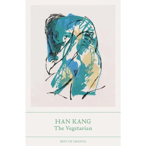 Han Kang The Vegetarian Вегетарианка 1590₽