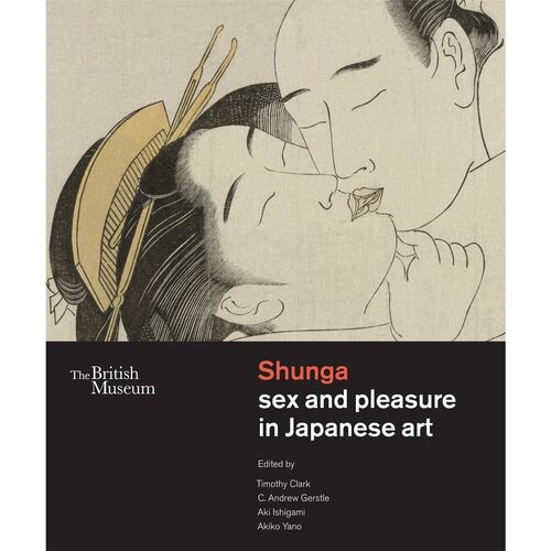 Clark Timothy Shunga Sex and Pleasure in Japanese Art 9390₽