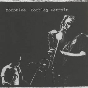 Morphine - Bootleg Detroit (Milky Clear) LP