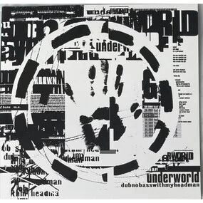 Underworld - Dubnobasswithmyheadman 2LP