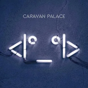 Caravan Palace - Robot Face 2 LP