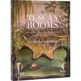 Tuscan Rooms: Interiors from the Heartland of the Renaissance