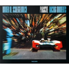 Rainer W. Schlegelmilch. Porsche Racing Moments