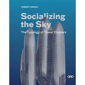 Socializing the Sky. The Typology of Tower Clusters