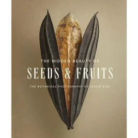 The Hidden Beauty of Seeds & Fruits: The Botanical Photography
